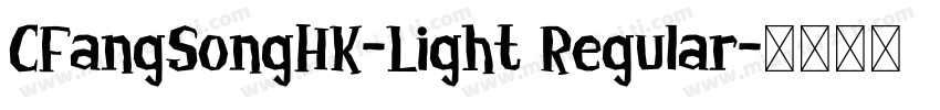 CFangSongHK-Light Regular字体转换